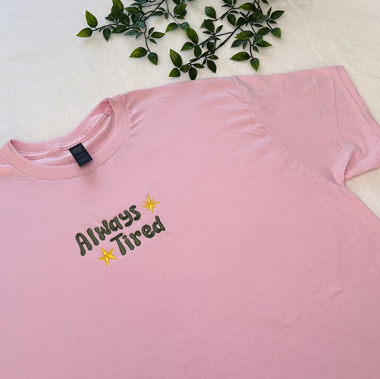 Always Tired Embroidered T-shirt