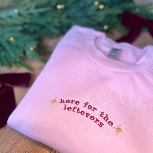 Here for the Leftovers Custom Embroidered Christmas Jumper