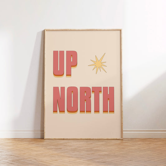 UP NORTH Print Poster
