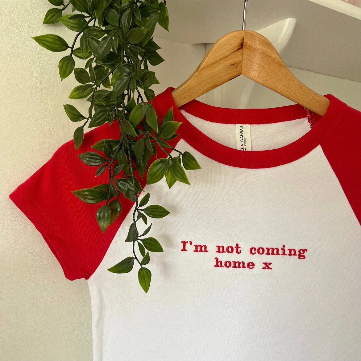 I’m not coming home x Custom Football Embroidered Baby Tee