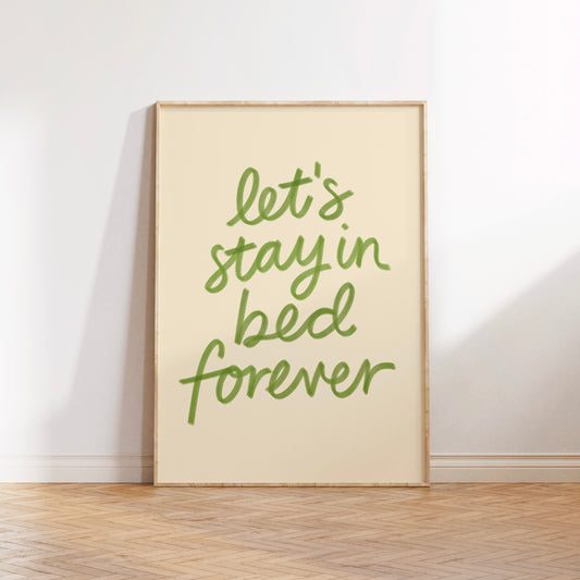 Let’s Stay in Bed Forever Painted Print Poster