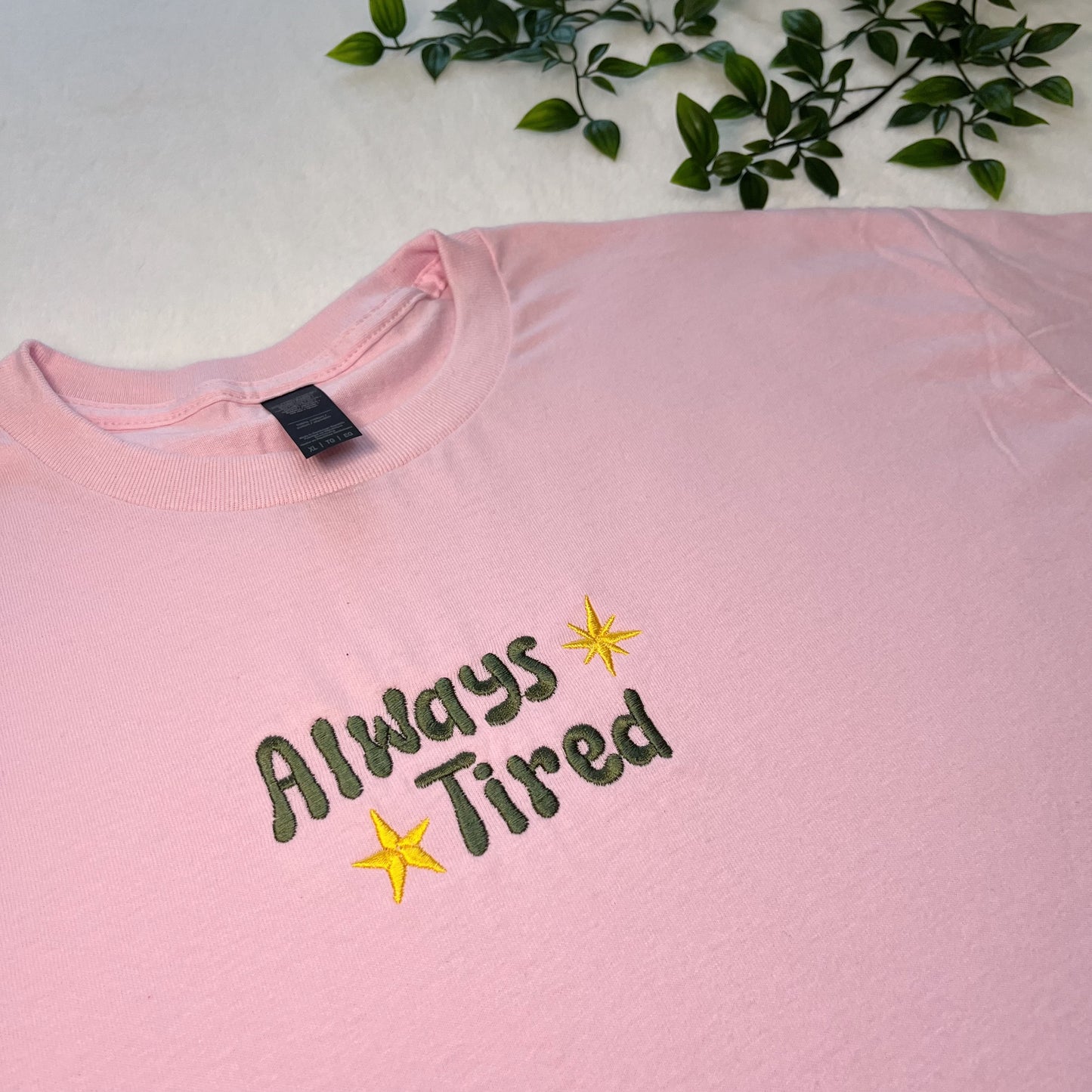 Always Tired Embroidered T-shirt